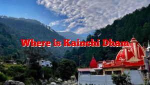 Where is Kainchi Dham